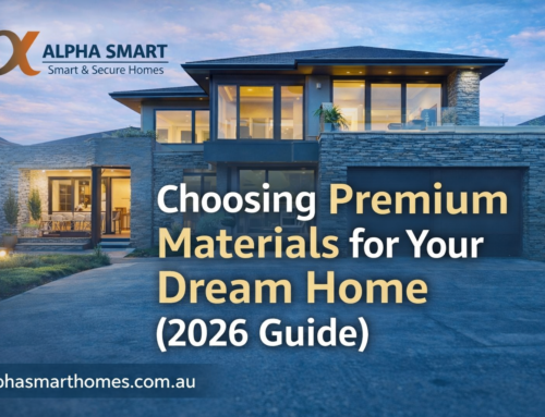 Choosing Premium Materials for Your Dream Home (2026 Guide)