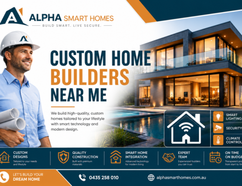 Custom Home Builders Near Me – Alpha Smart Homes Australia’s Trusted Choice